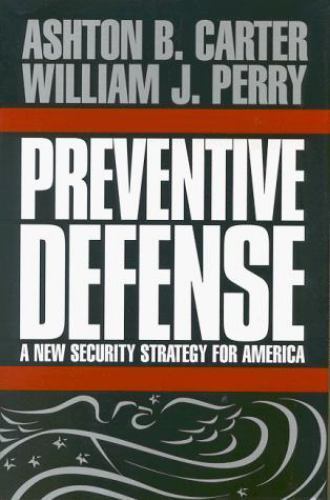 Preventive Defense: A New Security Strategy fo- hardcover, 9780815713081, Carter