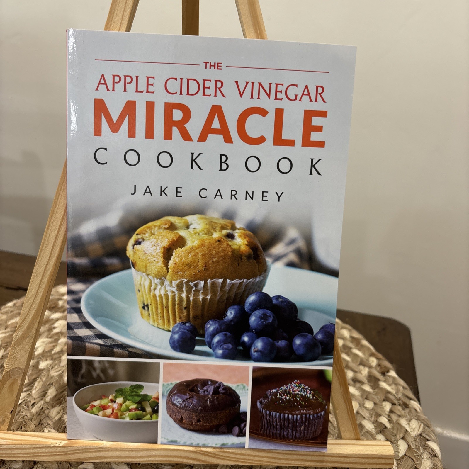 Apple Cider Vinegar Miracle Cookbook by Jake Carney and The Alternative Daily…