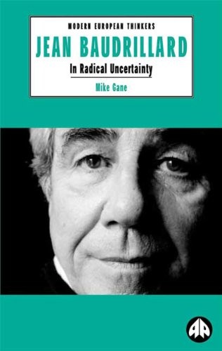 JEAN BAUDRILLARD: IN RADICAL UNCERTAINTY (MODERN EUROPEAN By Mike Gane EXCELLENT