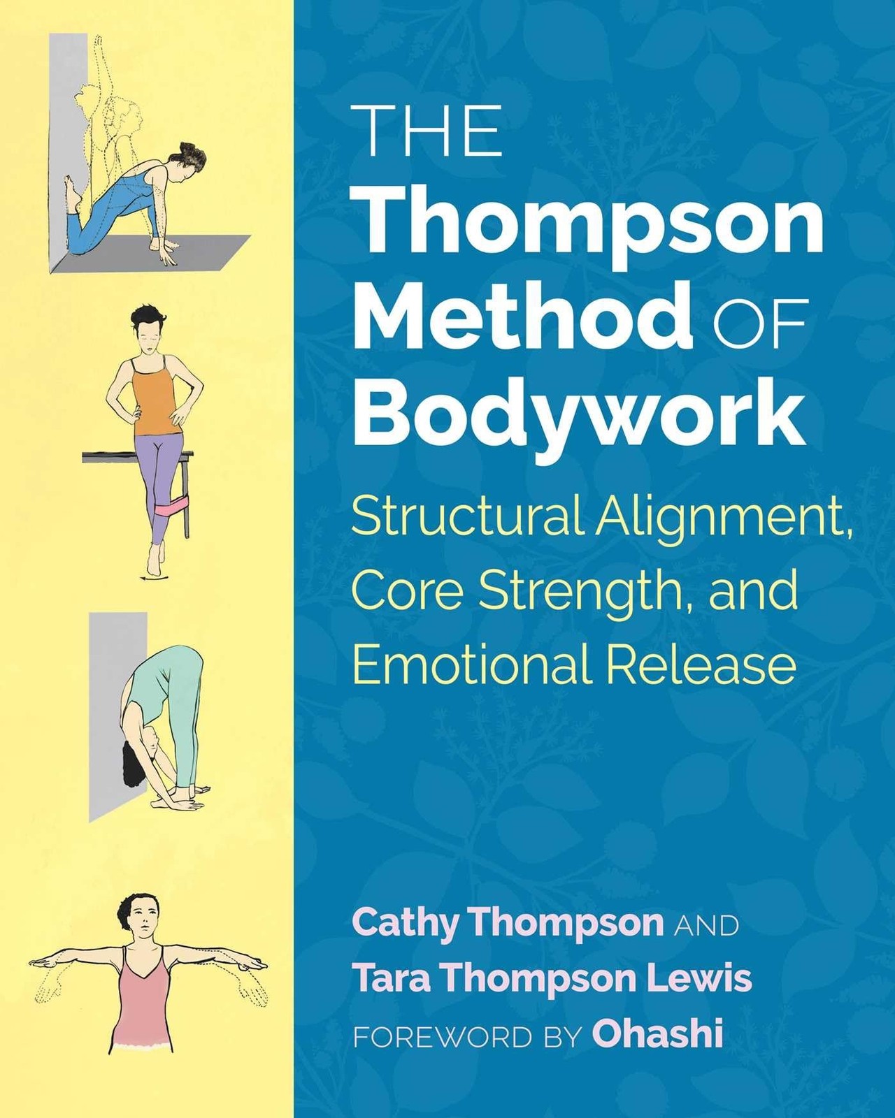 The Thompson Method of Bodywork: Structural Alignment, Core Strength, and Em…