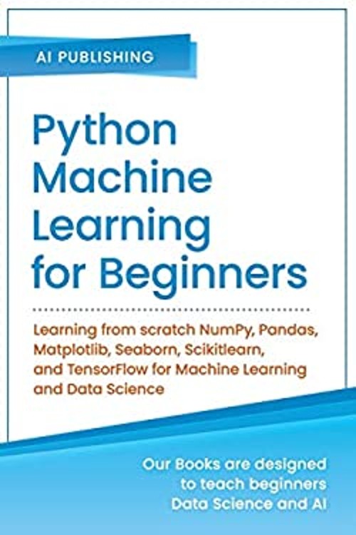 Python Machine Learning for Beginners : Learning from Scratch Num