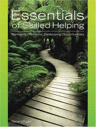 Essentials of Skilled Helping: Managing Problems, Developing Opportunities…