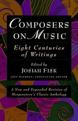 Composers On Music: Eight Centuries of Writings, , New Book
