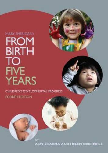 Mary Sheridan’s From Birth to Five Years: Children’s Developmental Progre – GOOD