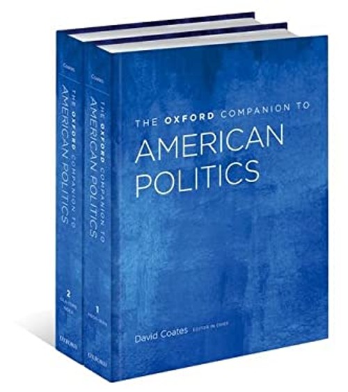 The Oxford Companion to American Politics : 2-Volume Set Hardcove