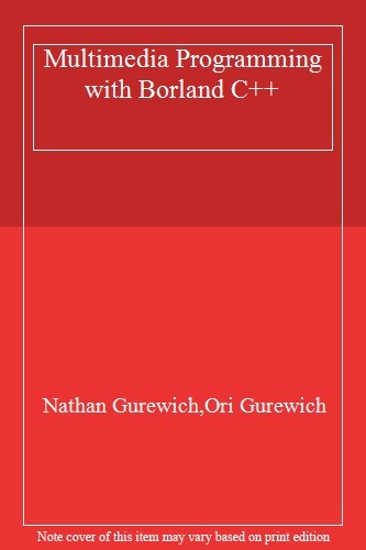 Borland C++ Multimedia Programming By Ori Gurewich,Nathan Gurewi