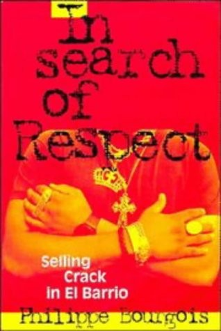 In Search of Respect: Selling Crack in El Barrio (Structural Analysis in the…