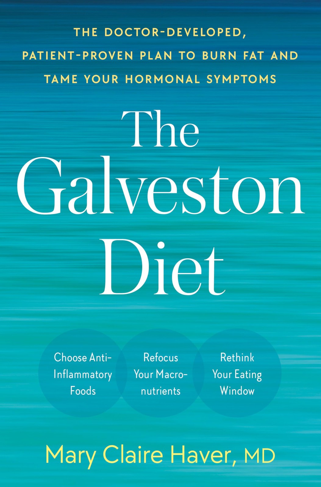 The Galveston Diet: The Doctor-Developed, Patient-Proven Plan to Burn Fat an…