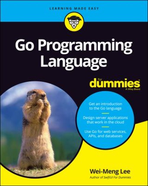 Go Programming Language for Dummies Paperback Wei-Meng Lee