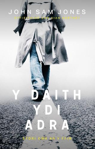 Y Daith Ydi Adra: Stori G?r Ar Y Ffin by John Sam Jones Hardback Book The Fast
