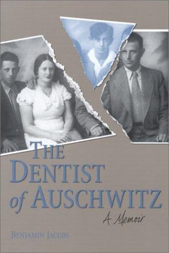 The Dentist of Auschwitz: A Memoir, Jacobs, Benjamin, Very Good Book