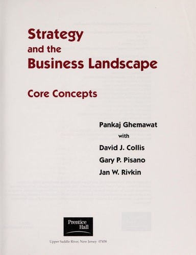 Strategy and the Business Landscape: Core Concepts, Collis, David J.,Pisano, Gar