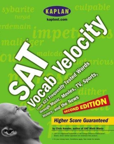 Kaplan SAT Vocab Velocity, Second Edition: Learn 623 Frequently Tested Words…