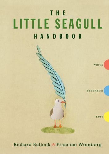 The Little Seagull Handbook: Write, Rese- 0393911519, paperback, Richard Bullock