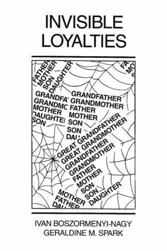 Invisible Loyalties : Reciprocity in Intergenerational Family Therapy, Paperb…