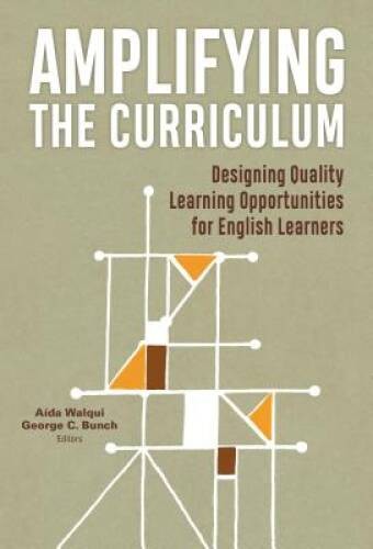 Amplifying the Curriculum: Designing Quality Learning Opportunities for E – GOOD