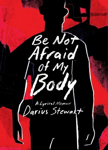 Darius Stewart Be Not Afraid of My Body (Paperback) (UK IMPORT)