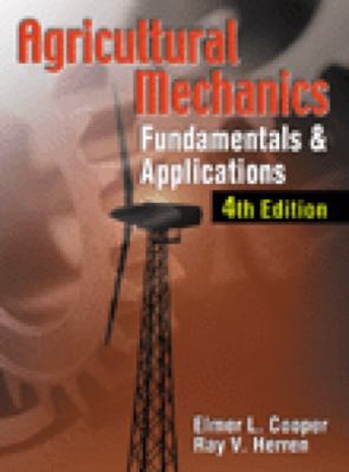 Agricultural Mechanics : Fundamentals and Applications Hardcover