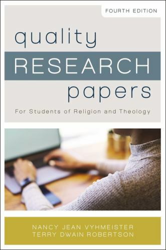 Quality Research Papers: For Students of Religion and Theology – Nancy Jean Vyhm