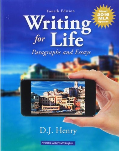 Writing for Life: Paragraphs and Essays, MLA Update (4th Edition) by Henry, D. J