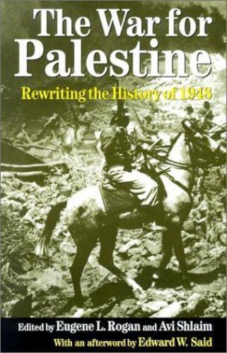The War for Palestine: Rewriting the History of 1948 (Cambridge Middle East Stu
