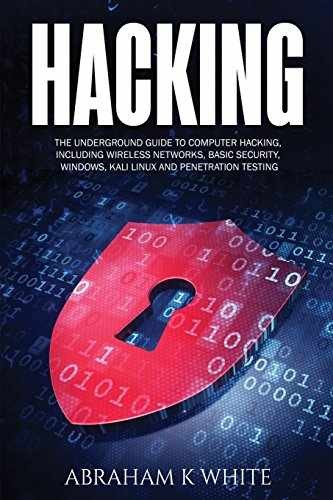 Hacking: The Underground Guide to – Paperback, by White Abraham K – Very Good