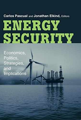 Energy Security: Economics, Politics, – Paperback, by Pascual Carlos – Very Good
