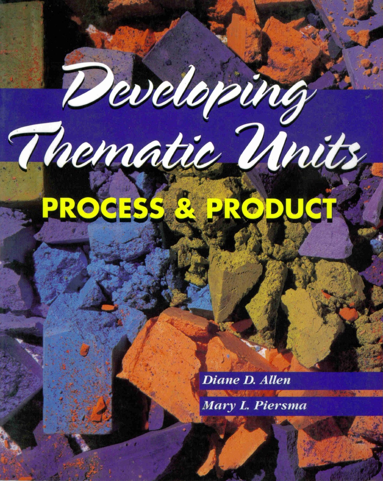 Developing Thematic Units: Process and Product