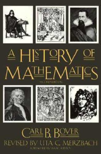A History of Mathematics by Carl B. Boyer