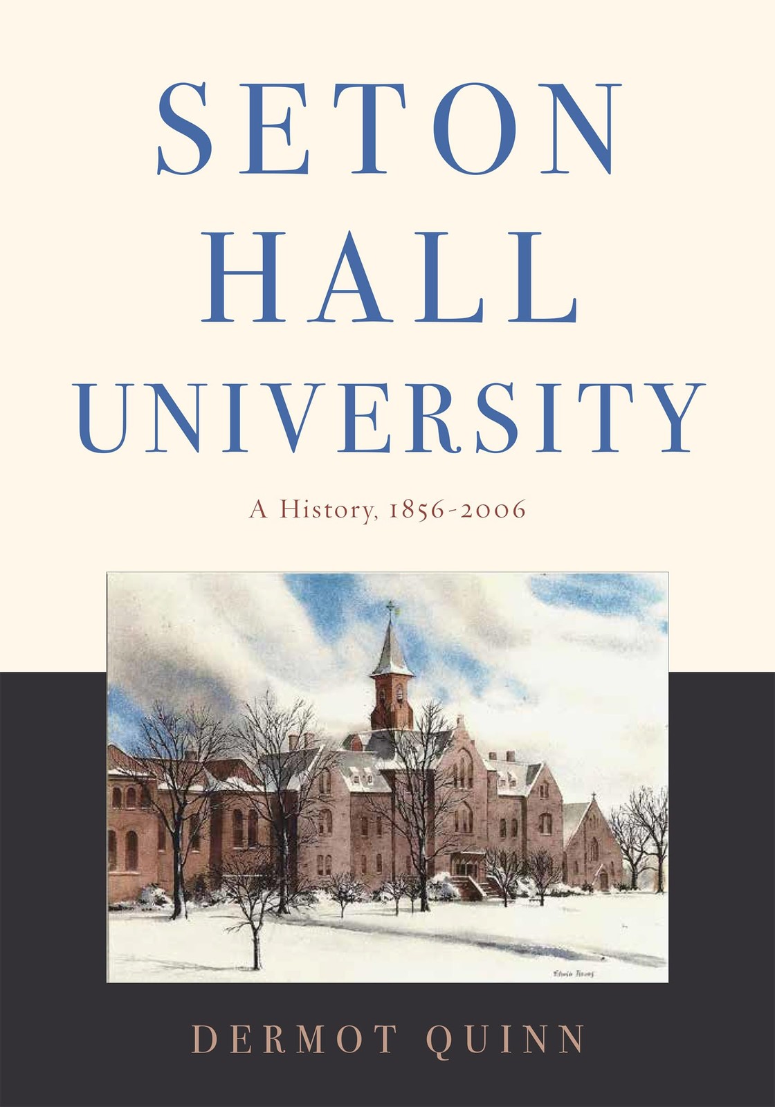 Seton Hall University: A History, 1856–2006