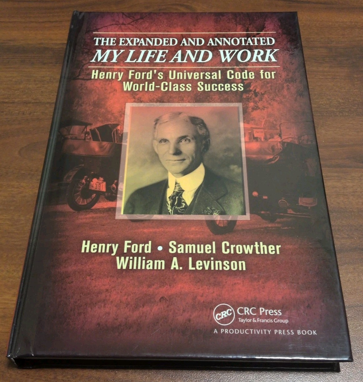 The Expanded and Annotated My Life and Work: Henry Ford’s Universal Code for…