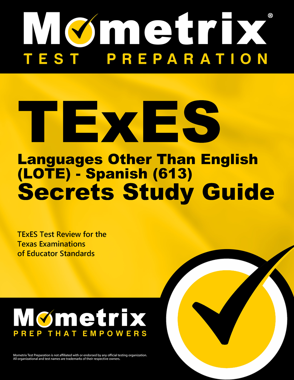 TExES Languages Other Than English (LOTE) – Spanish (613) Secrets Study Guide