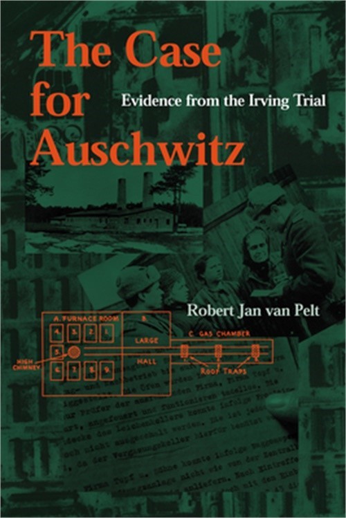 The Case for Auschwitz: Evidence from the Irving Trial (Paperback or Softback)