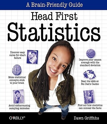 Head First Statistics: A Brain-Friendly Guide by Griffiths, Dawn