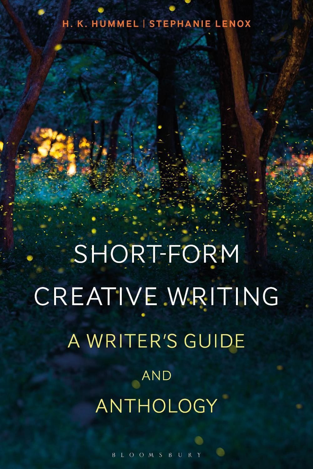 Short-Form Creative Writing: A Writer’s Guide and Anthology by Stephanie Lenox (