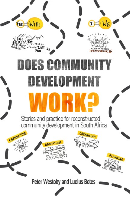 Does Community Development Work?: Stories And Practice For R…