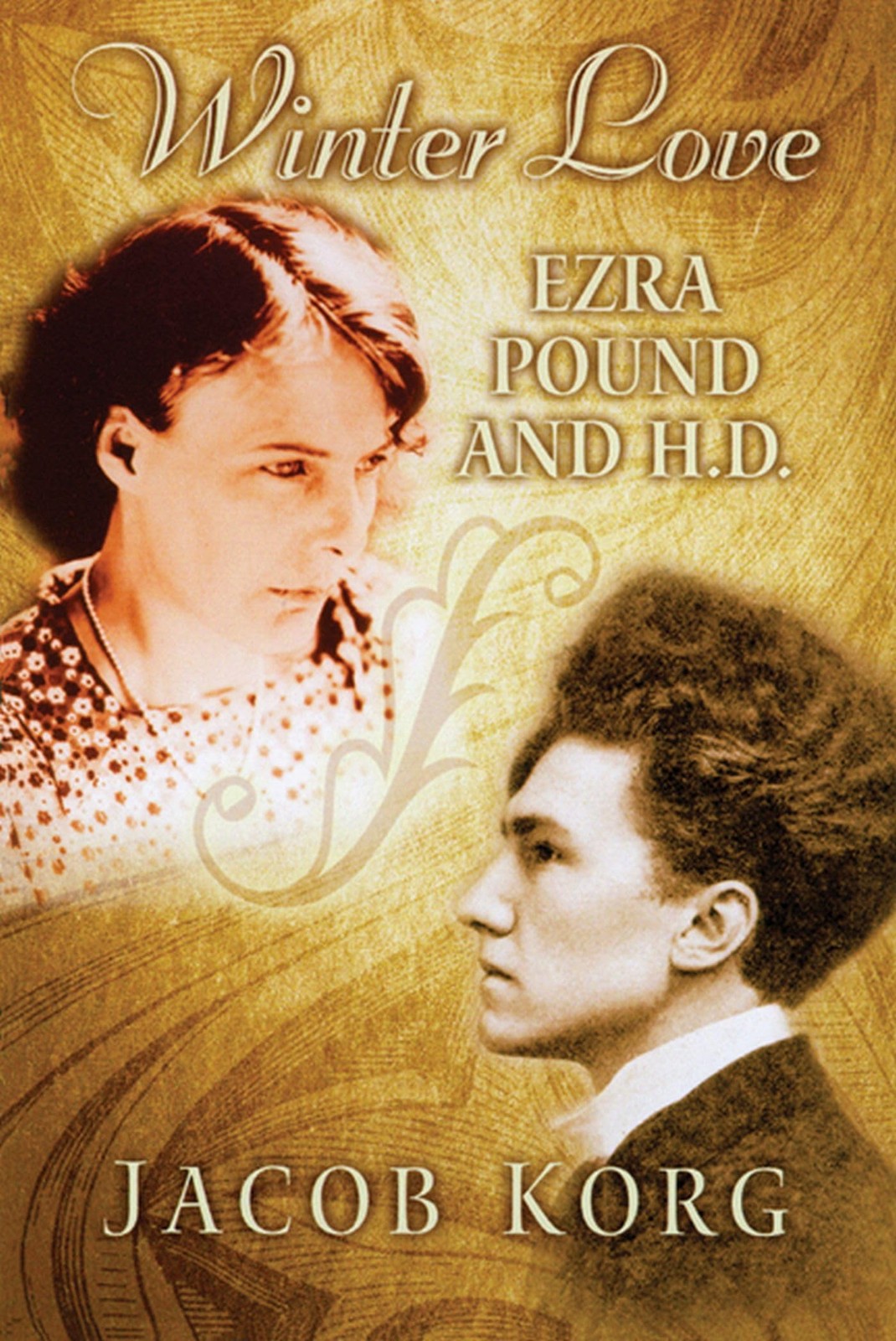 Winter Love: Ezra Pound and H.D. By Korg, Jacob Jacob Korg,