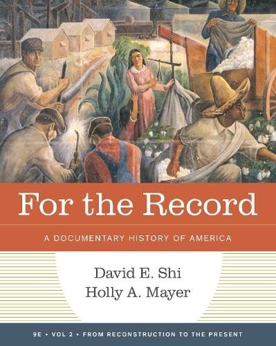 FOR THE RECORD: A DOCUMENTARY HISTORY OF AMERICA (VOLUME 2) BY Holly A Mayer