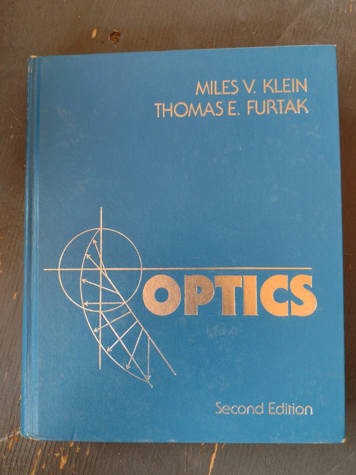 Optics Second 2nd Edition by Thomas E. Furtak and Miles V. Klein, Hardcover