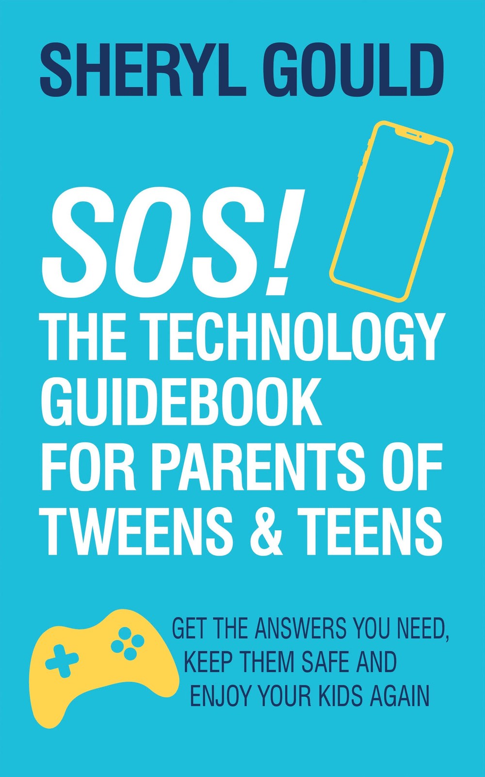 SOS! The Technology Guidebook for Parents of Tweens and Teens: Get the Answe…