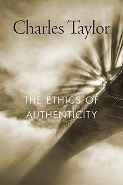 ETHICS OF AUTHENTICITY by TAYLOR, CHARLES Paperback Self Help Business