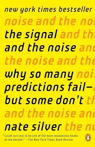 The Signal and the Noise: Why So Many – Paperback, by Silver Nate – Very Good