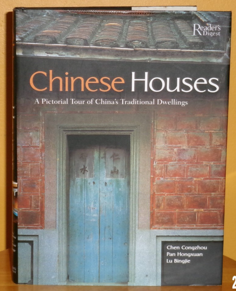 Readers Digest CHINESE HOUSES A Pictorial Tour of China’s Traditional Dwellings