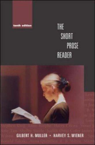 The Short Prose Reader by Gilbert H Muller; Harvey S Wiener; Harvey Wiener