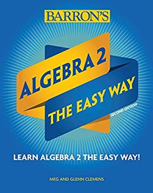 Algebra 2: the Easy Way Paperback Meg, Clemens, Glenn Clemens