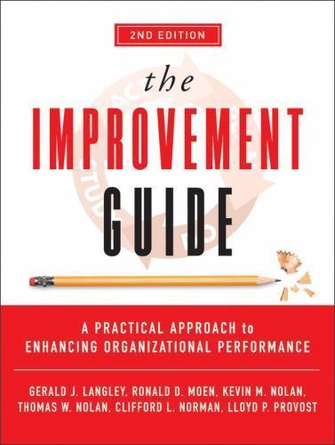 The Improvement Guide: A Practical Approach to Enhancing Organizational… NEW