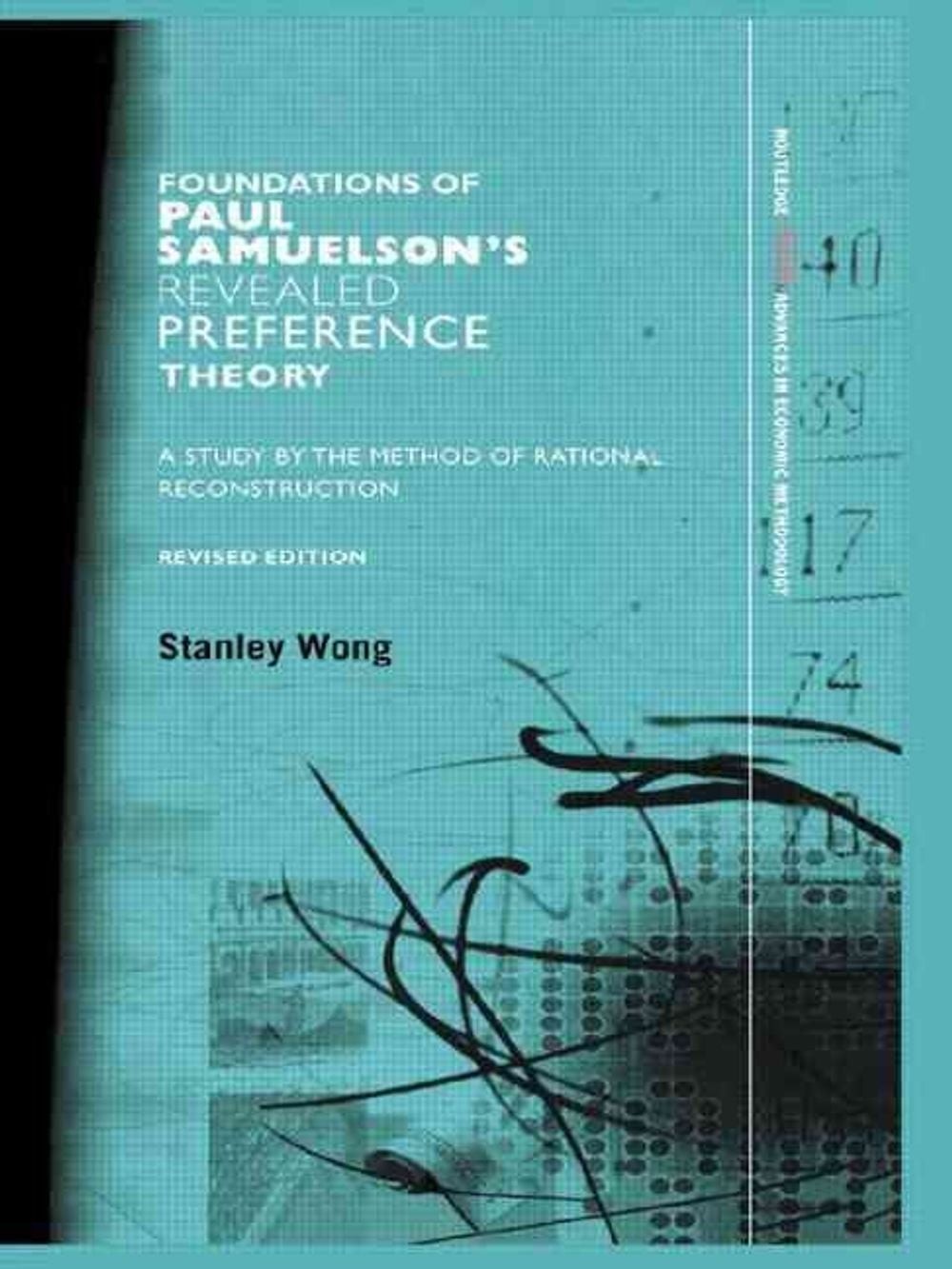 Foundations of Paul Samuelson’s Revealed Preference Theory: A study by the metho
