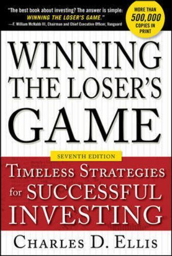 Winning the Loser’s Game: Timeless Strategies for Successful Investing