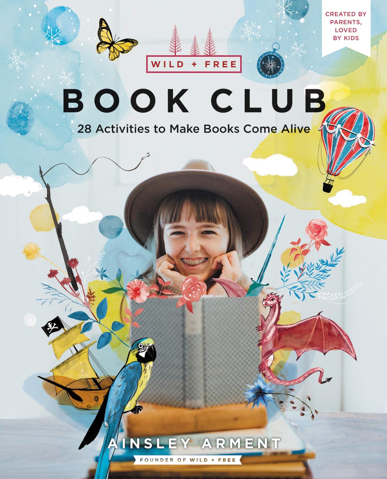 Wild and Free Book Club: 28 Activities to Make Books Come Alive