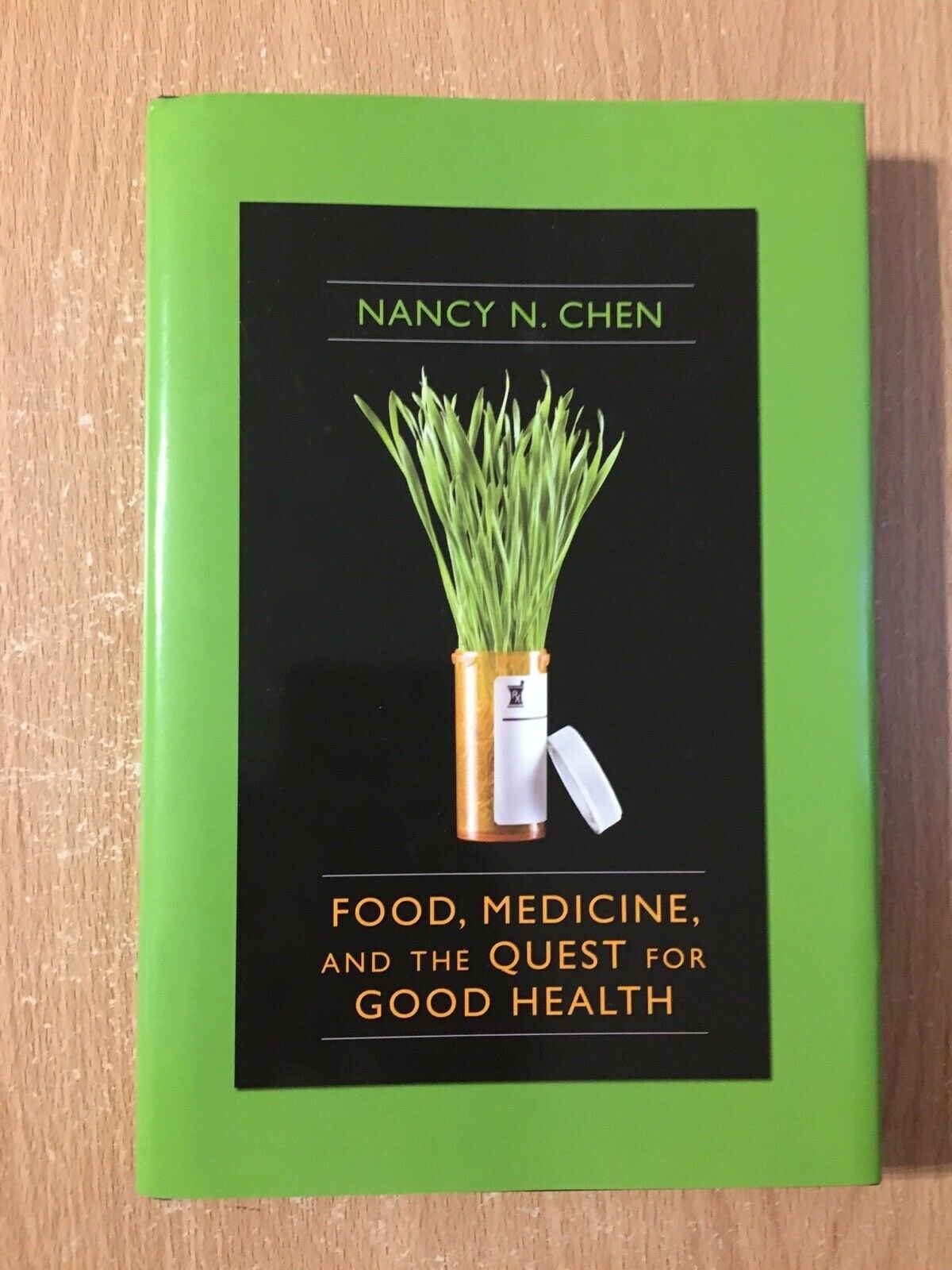 Food Medicine & The Quest For Good Health by Nancy N Chen (2008 Hardcover)